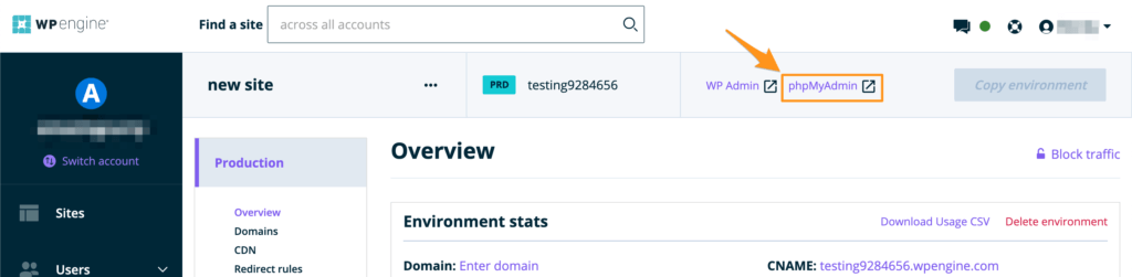 WP Engine, access “Sites” in your user control panel and then “phpMyAdmin” toward the top of the page.