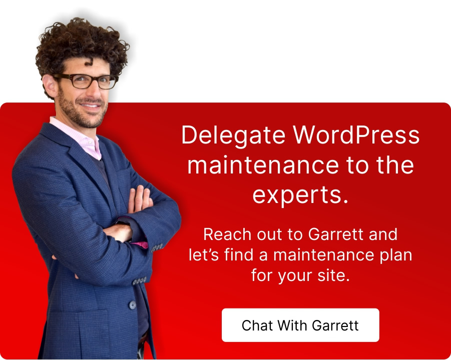 Delegate WordPress maintenance to the experts written to the right of an image of Garrett Goldman
